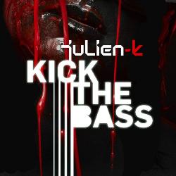 Julien-K - Kick The Bass (Remixes)