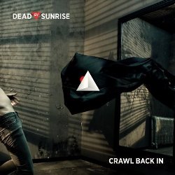 Dead By Sunrise - Crawl Back In (Single)