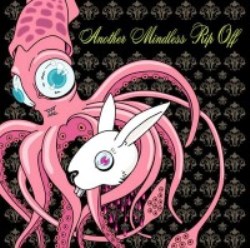 Mindless Self Indulgence - Another Mindless Rip Off EP